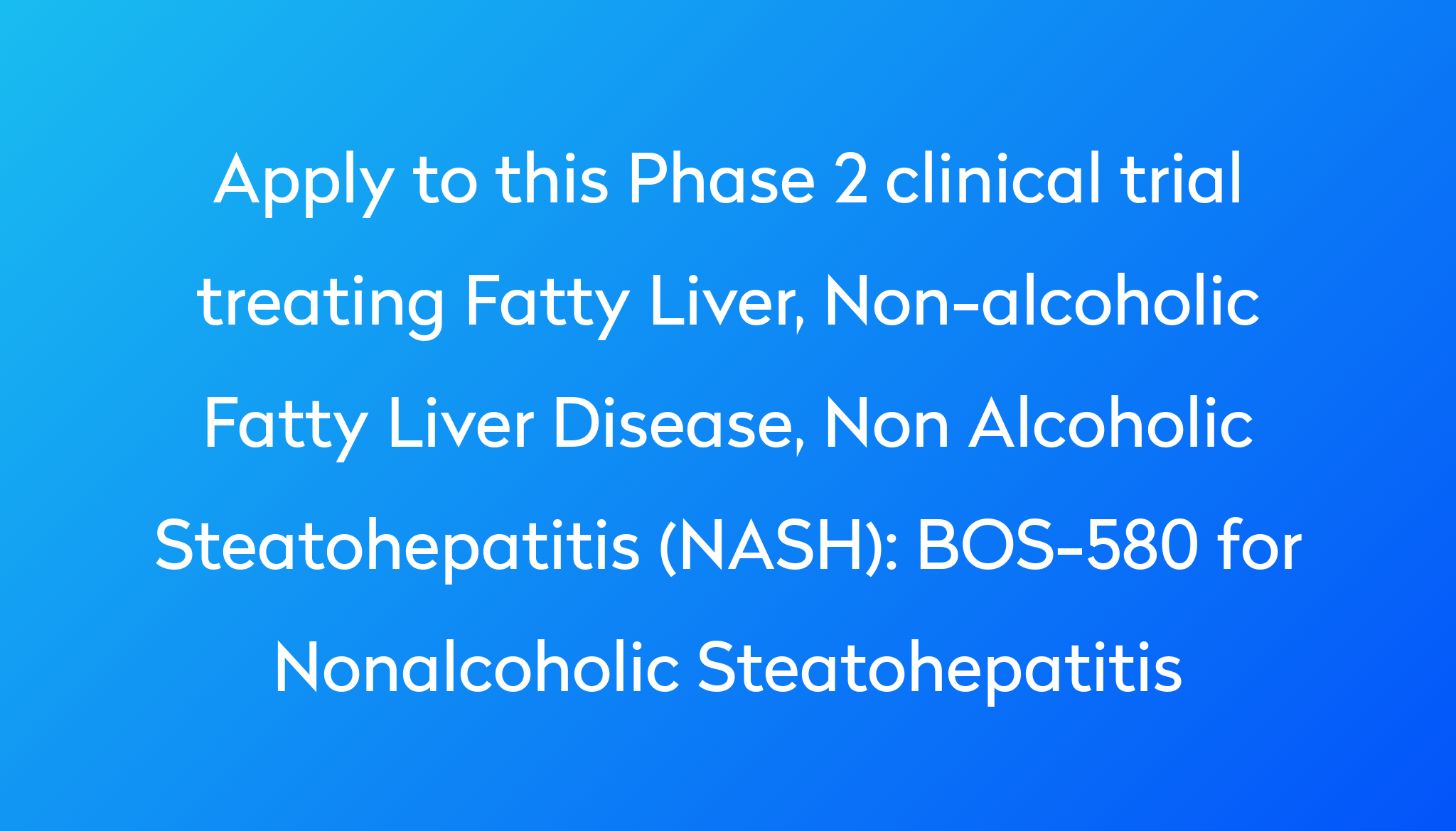 bos-580-for-nonalcoholic-steatohepatitis-clinical-trial-2022-power